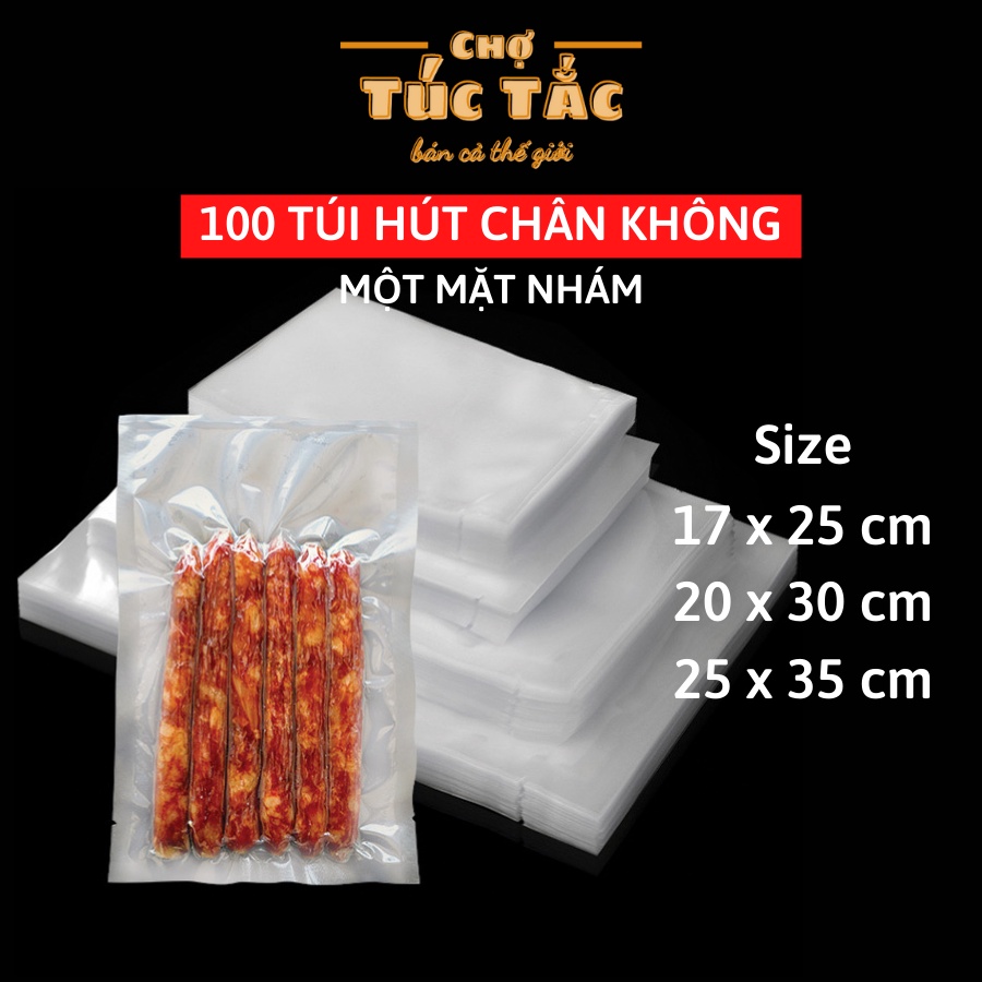 Túi hút chân không thực phẩm 1 mặt nhám, combo 100 túi ép chân không nhiều kích thước tiện lợi - Chợ Túc Tắc