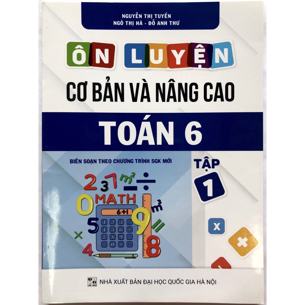 Sách - Ôn luyện cơ bản và nâng cao toán 6 tập 1 (theo chương trình SGK mới)