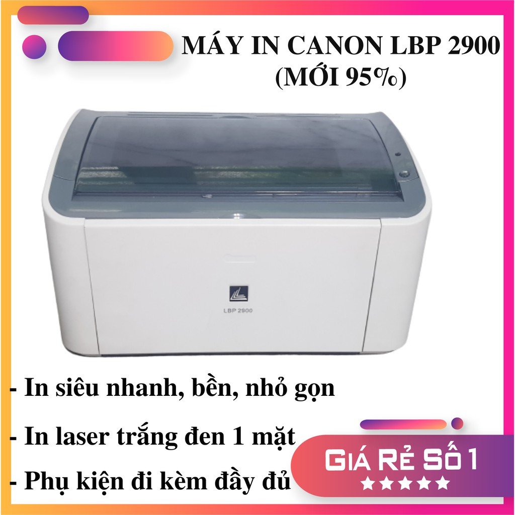 MÁY IN CANON LBP 2900 (MỚI 95%) MỰC ĐƯỢC THAY MỚI - PHỤ KIỆN ĐI KÈM ĐẦY ĐỦ