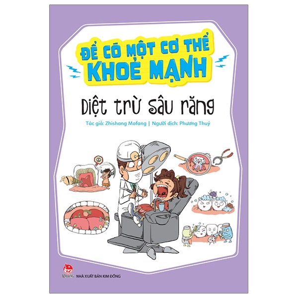 Sách - Để Có Một Cơ Thể Khoẻ Mạnh: Diệt Trừ Sâu Răng - NXB Kim Đồng