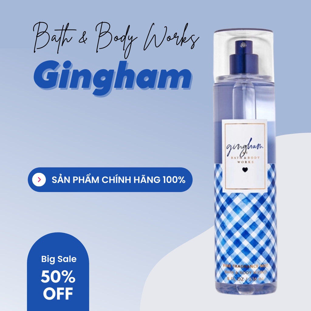 Xịt Thơm Body Bath And Body Works Gingham Khử Mùi Lưu Hương Thanh Mát Mùi Cỏ Hoa Thanh Khiết Dịu Dàng Chai 236ml