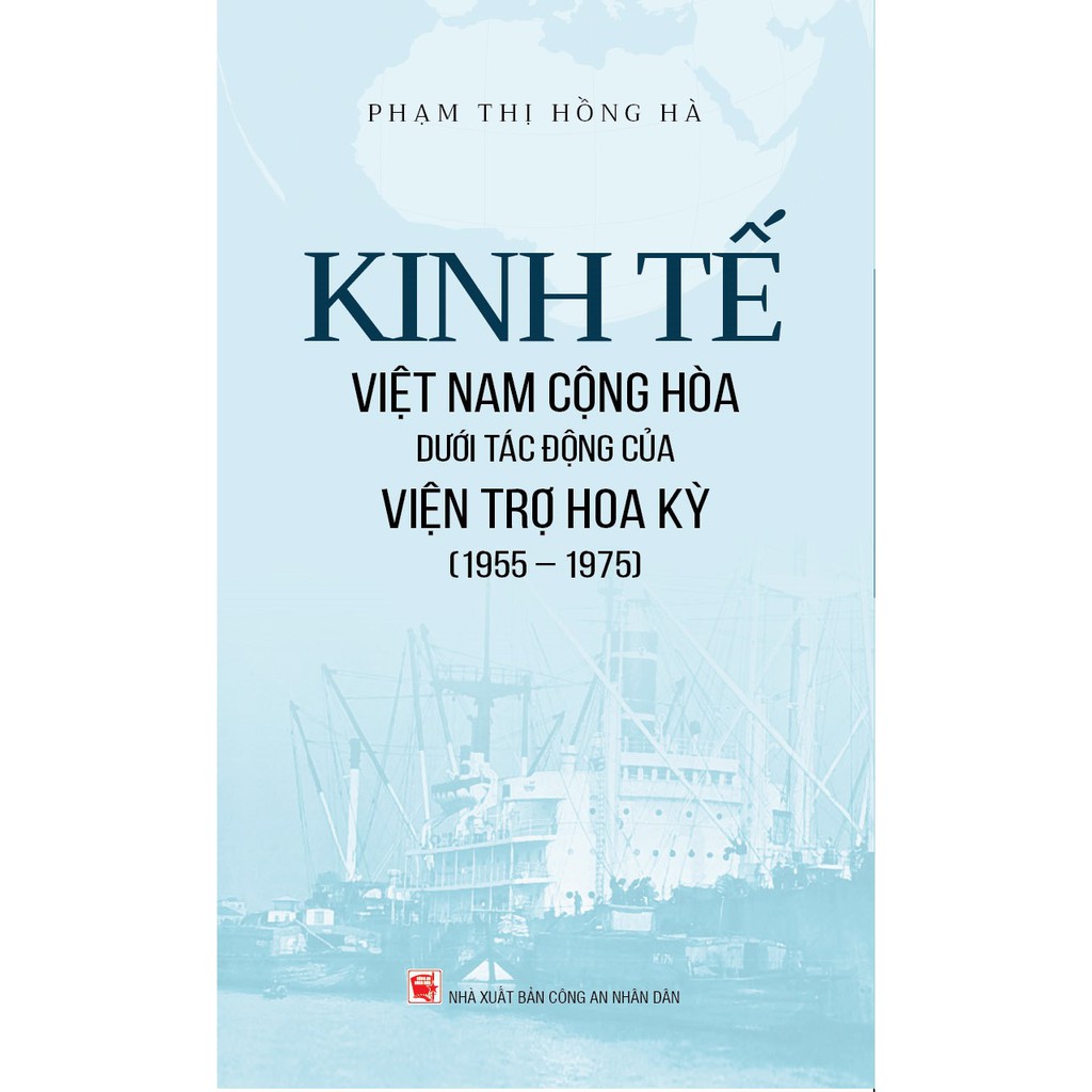 Sách - Kinh Tế Việt Nam Cộng Hòa Dưới Tác Động Của Viện Trợ Hoa Kỳ (1955-1975)