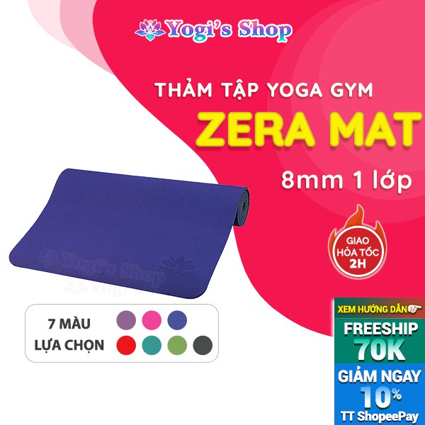 Thảm Tập Yoga GYM Zera Mat TPE 8mm 1 Lớp Kèm Túi & Dây Cột | Nhiều Màu Lựa Chọn