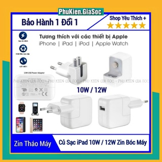 [ZIN THÁO MÁY] CỦ SẠC IPAD 10W / 12W CHÍNH HÃNG | HÀNG ZIN BÓC MÁY MỚI 98-99% | BẢO HÀNH 1 ĐỔI 1