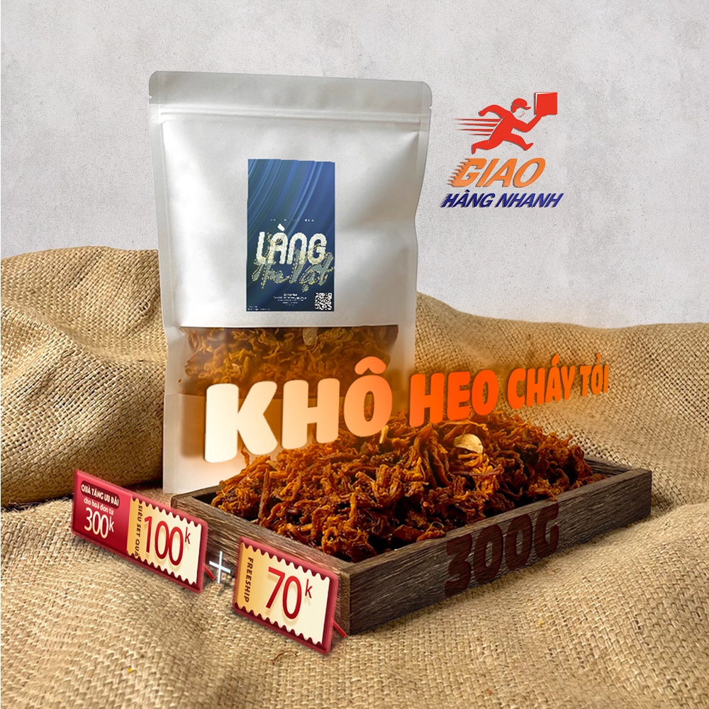 Khô heo cháy tỏi khô lợn 300g Làng Ăn Vặt thịt nạc tươi cay nhẹ đồ ăn vặt Đà Lạt thơm ngon bổ rẻ