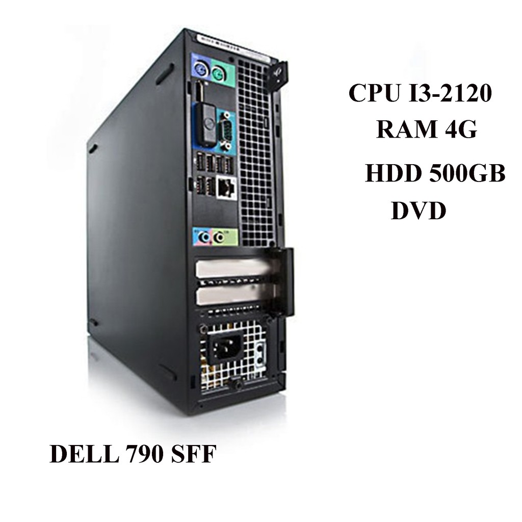 Cây máy tính để bàn Dell OPTIPLEX 790 Sff, EX (CPU G620;I3-2120;I5-2400, Ram 4GB, HDD 500GB, DVD)