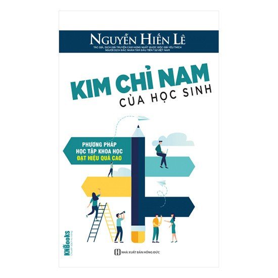 Kim Chỉ Nam Của Học Sinh - Phương Pháp Học Tập Khoa Học Đạt Hiệu Quả Cao (Bộ Sách Cha Mẹ Khéo - Con Thành Công) mc