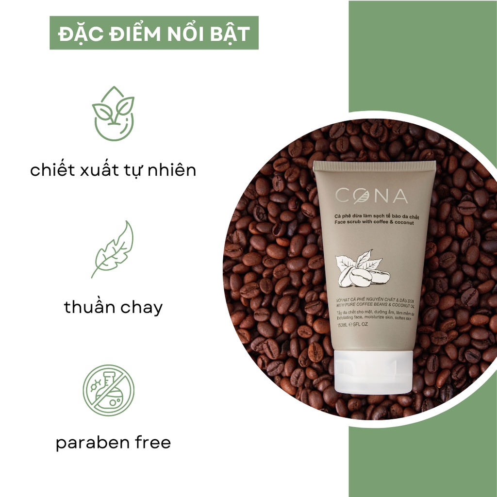 Combo cà phê dừa làm sạch tế bào da chết mặt 150ml cona, tẩy da chết mặt giúp da sáng mịn đều màu