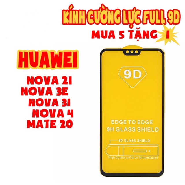 Kính cường lực 9D Full màn cho Huawei Nova2i/Nova3e/Nova3i/Nova4/Mate20