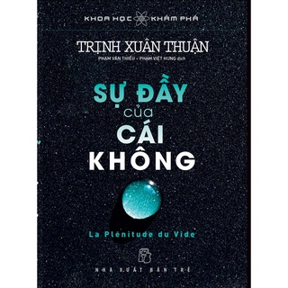 Sách - sự đầy của cái không - trịnh xuân thuận