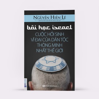 Sách - Bài học Israel: Cuộc hồi sinh vĩ đại của dân tộc thông minh nhất thế giới