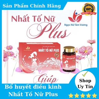 Viên uống điều kinh 💥 GIÁ TỐT NHẤT 💥  viên NHẤT TỐ NỮ PLUS ( 90 viên ). vihung