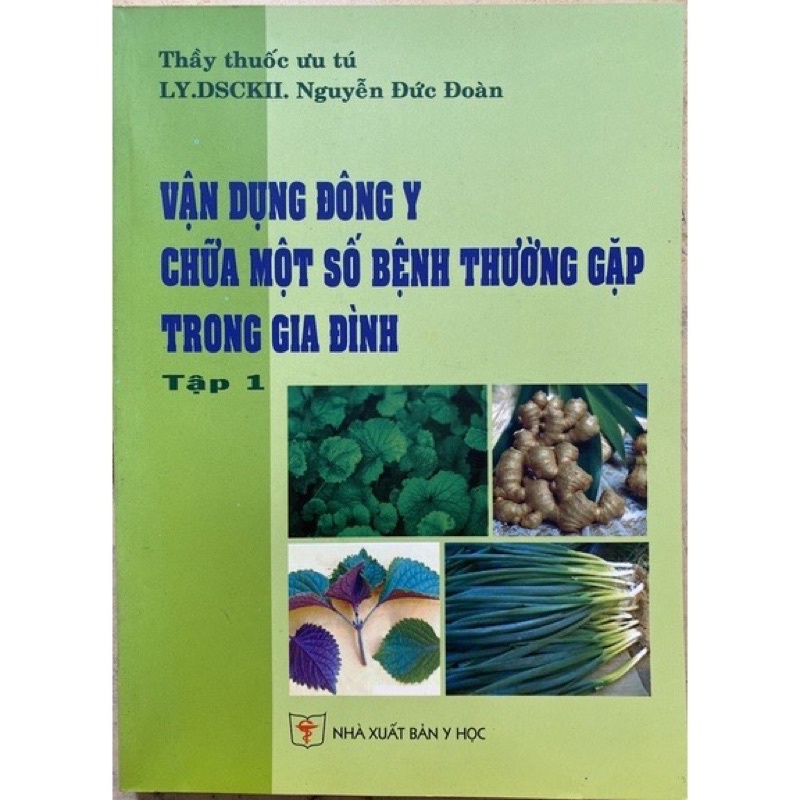 Sách - Vận dụng đông y chữa một số bệnh thường gặp trong gia đình tập 1