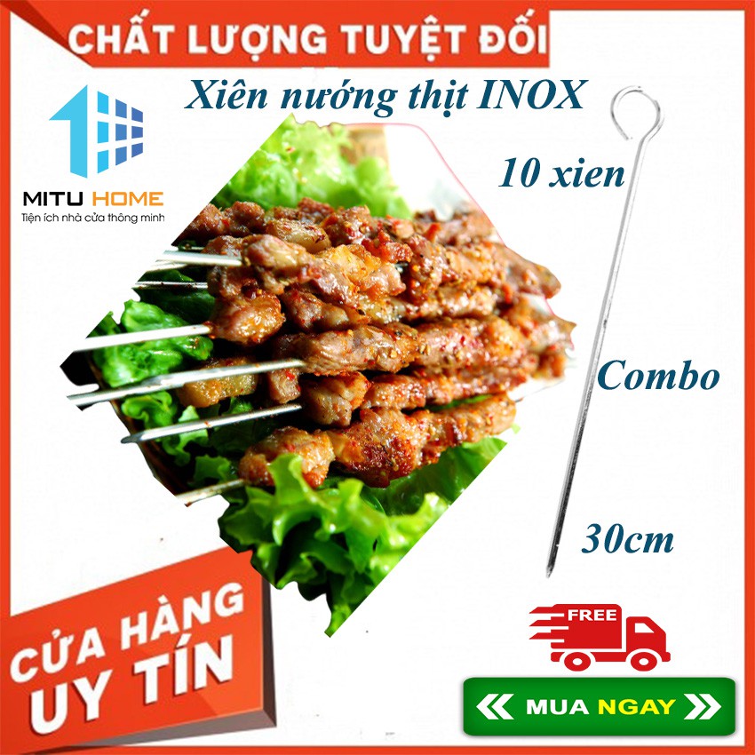 BỘ 10 QUE XIÊN NƯỚNG THỊT INOX 30CM - MITUHOME- DÙNG TRONG BẾP NƯỚNG THAN HOA