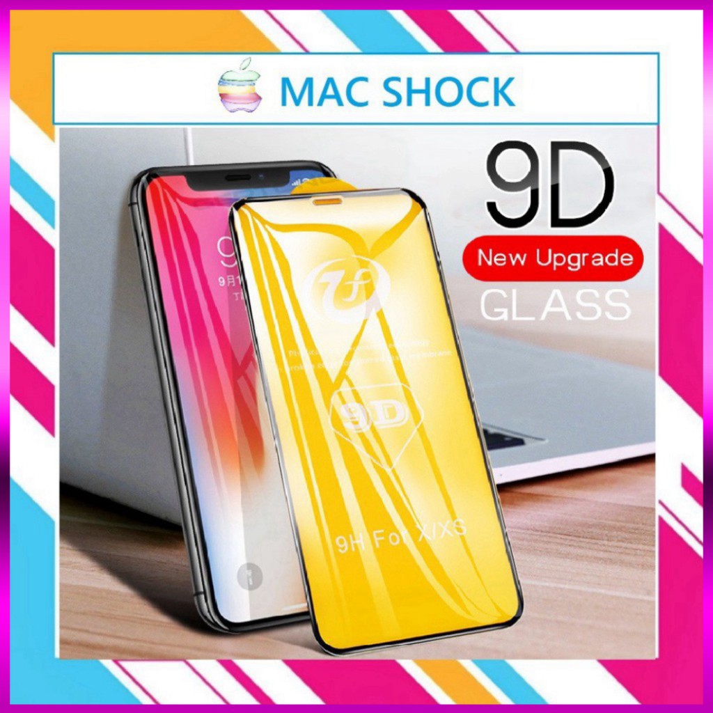 [Giá Tốt] Kính cường lực 9D Iphone 6s/6s plus/7plus/8plus/x/xs max/11/11 Pro Max/12 Pro Max  - Mac Shock