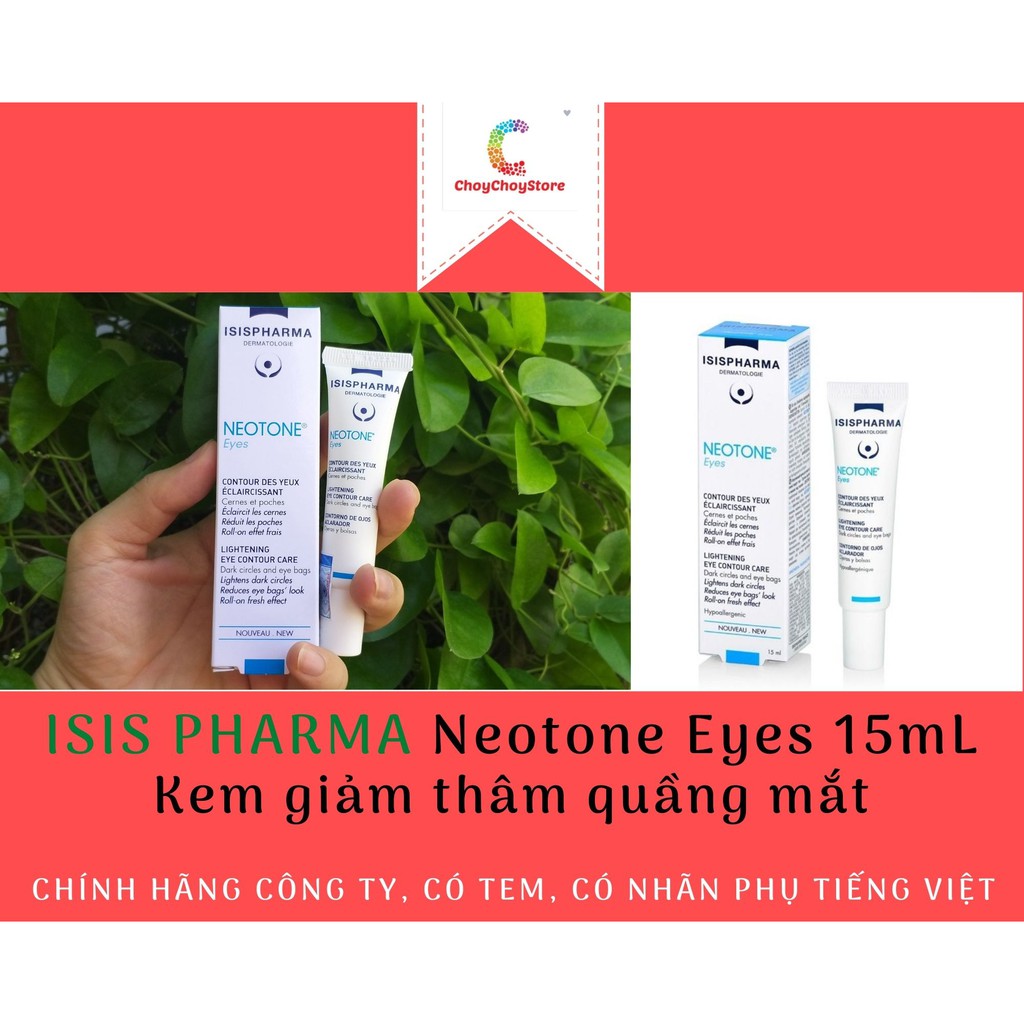 [TEM CTY] Kem Mắt ISIS PHARMA Neotone Eyes 15mL - Kem giảm thâm quầng mắt