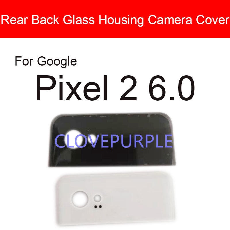 Back Cover Top Glass Rear Housing For HTC Google Pixel 2 5.0 XL 6.0 Camera Lens Glass Housing Top Cover With Adhesive Sticker