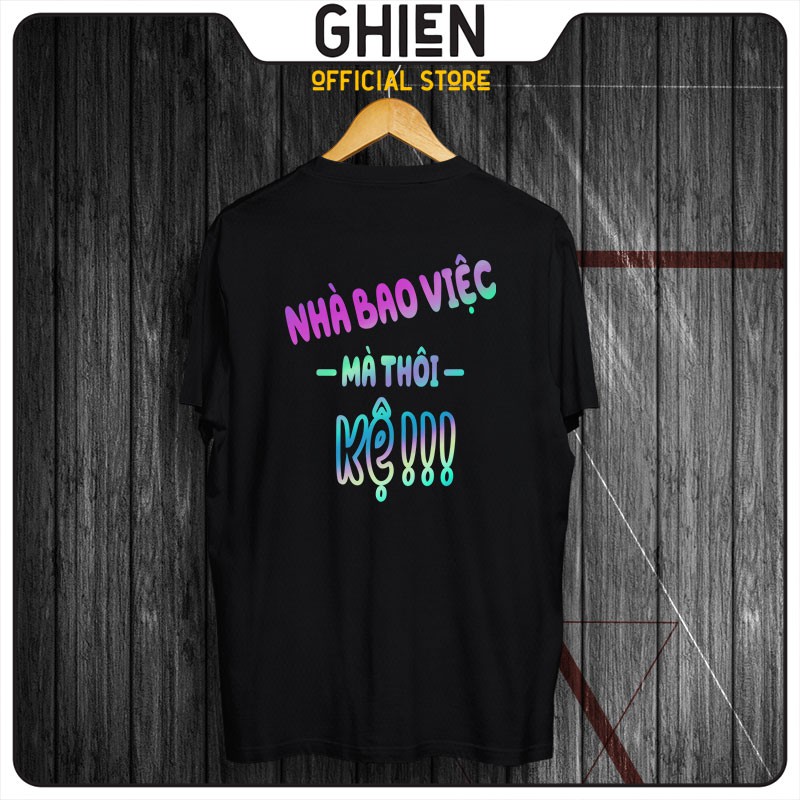 Áo thun UMAD unisex trending Nhà Bao Việc Mà Thôi Kệ phản quang 7 màu nam nữ tay ngắn có big size (40kg-110kg)