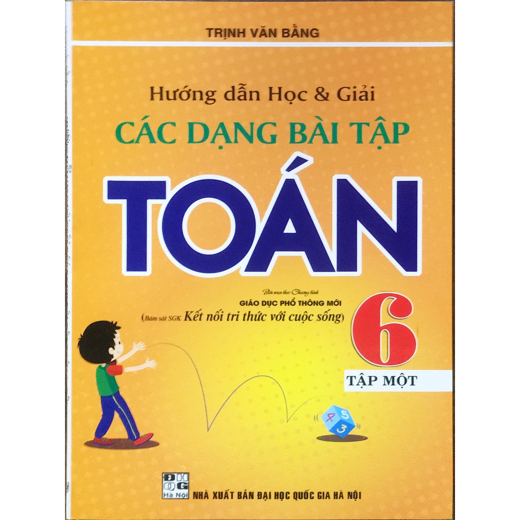 Sách - Hướng dẫn học và giải các dạng bài tập toán 6 - Tập 1 (Kết nối tri thức với cuộc sống)