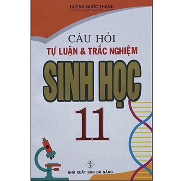 Sách - Câu Hỏi Tự Luận Và Trắc Nghiệm Sinh Học 11