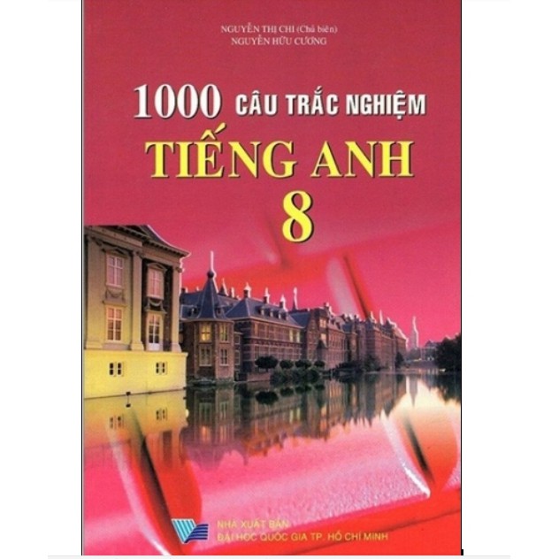 Sách - 1000 Câu Trắc Nghiệm Tiếng Anh Lớp 8