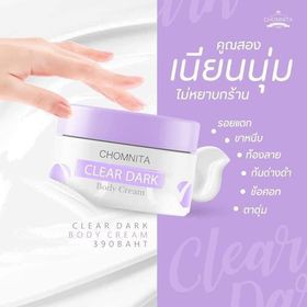 Kem dưỡng thể Clear Dark by Chomnita mẫu mới chính hãng Thái lan