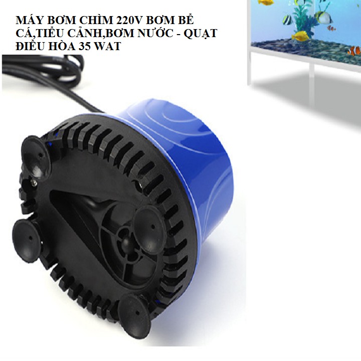 máy bơm chìm 220v - bơm nước bể cá,bơm tiểu cảnh, điều hòa nước 35wat 2200l/h