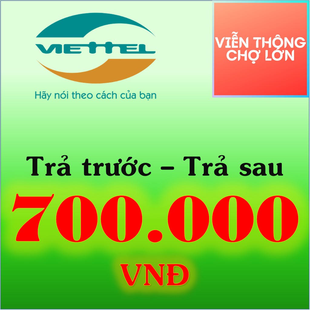 Thẻ cào Viettel 700k có số Serial, nạp tiền Viettel trả trước và trả sau 700.000 - VTCL