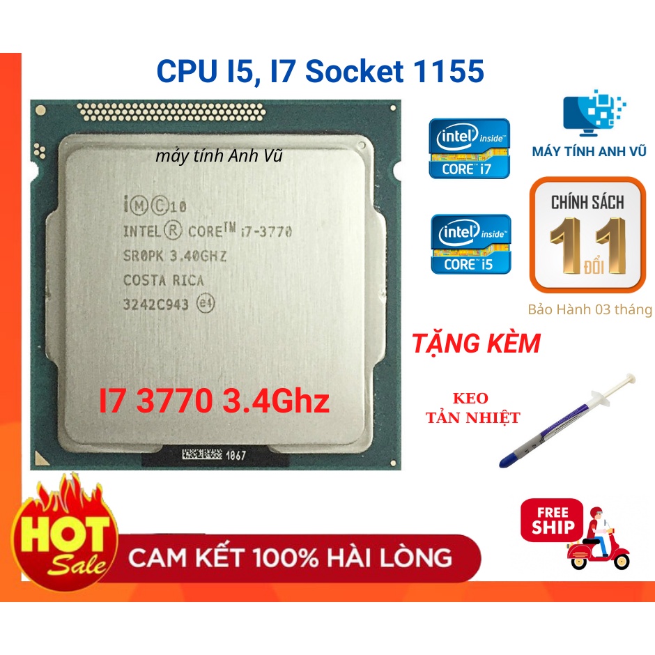 CPU  i3 i5 i7 socket 1155 cho các dòng main H61, H67, B75 và 1150 H81 tặng Keo kèm Tản nhiệt