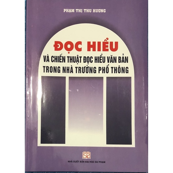 Sách - Đọc hiểu và chiến thuật đọc hiểu văn bản trong nhà trường phổ thông