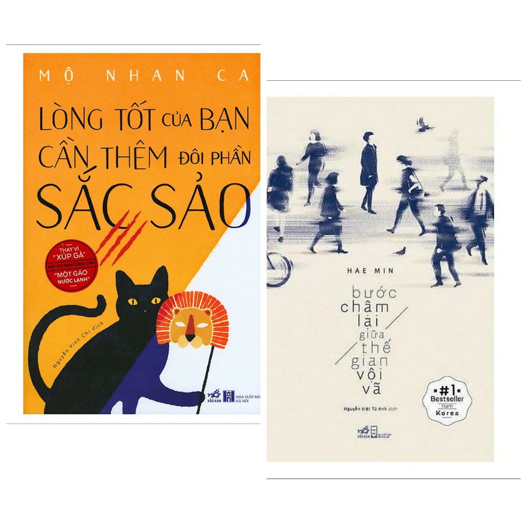 Sách Nhã Nam - Combo Lòng Tốt Của Bạn Cần Thêm Đôi Phần Sắc Sảo + Bước Chậm Lại Giữa Thế Gian Vội Vã