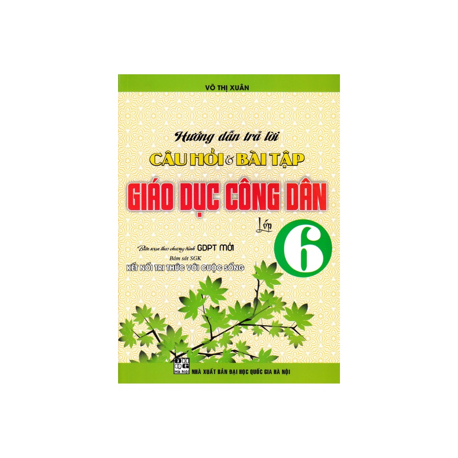Sách - Hướng Dẫn Trả Lời Câu Hỏi Và Bài Tập Giáo Dục Công Dân Lớp 6 Bám Sát SGK Kết Nối Tri Thức Với Cuộc Sống