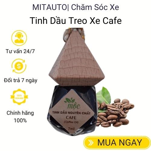 Tinh dầu treo xe Cafe thiên nhiên treo xe ô tô phòng ngủ khử mùi xe hơi 7ml Mộc Mitauto