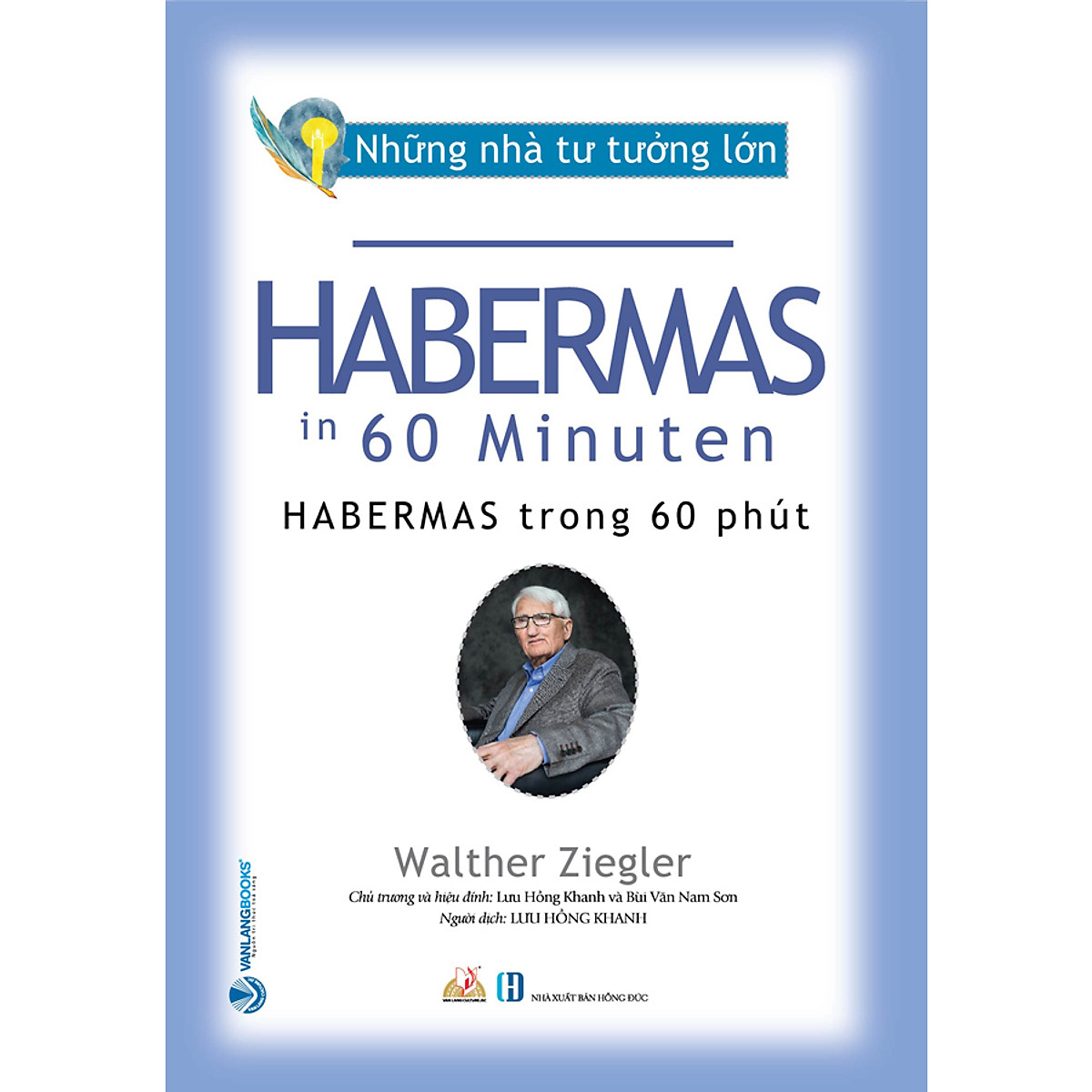 Sách Những Nhà Tư Tưởng Lớn - HABERMAS Trong 60 Phút | BigBuy360 - bigbuy360.vn