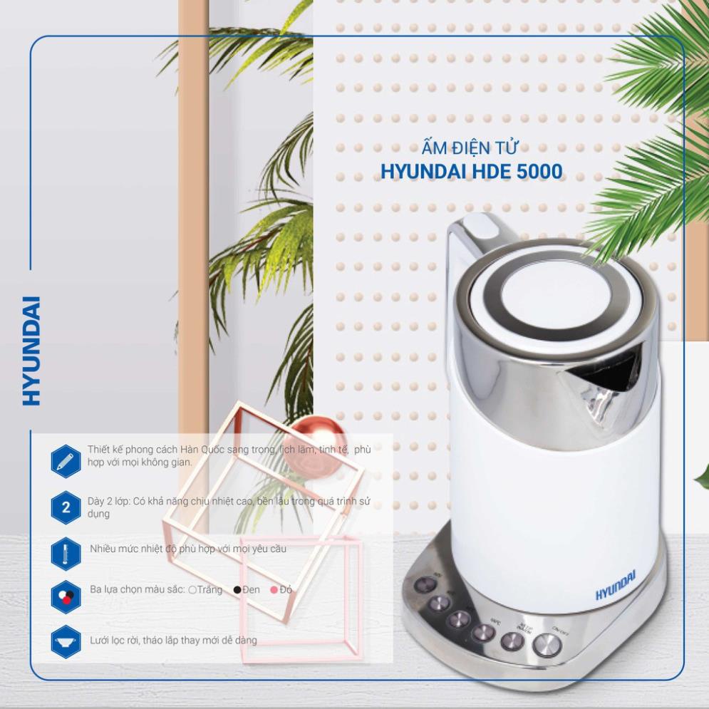 Ấm  siêu tốc điện tử Hyundai, ấm đun siêu tốc, bảo hành 12 tháng, lỗi đổi mới trong 07 ngày HDE 5000