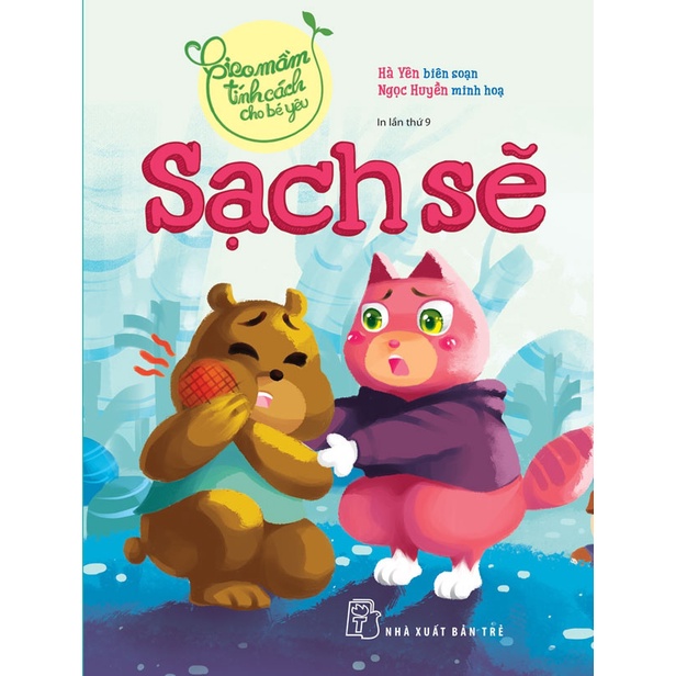 Sách-Gieo Mầm Tính Cách Cho Bé Yêu-Sạch Sẽ (Tái bản 2022)