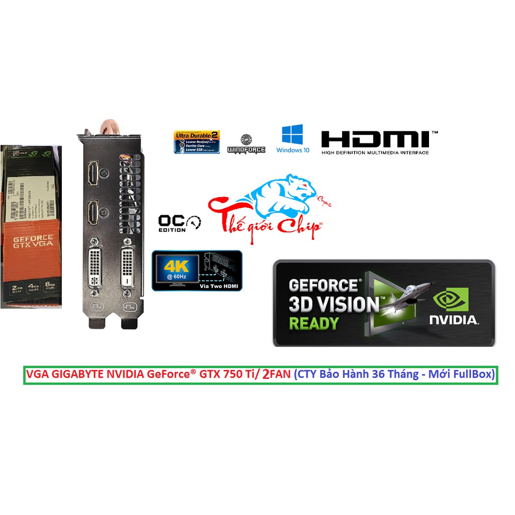 ƯU ĐÃI GIẢM 5% VGA (Cạc màn hình) GIGABYTE NVIDIA GeForce GTX 750Ti/ 2FAN  (CTY Box-3 Năm)