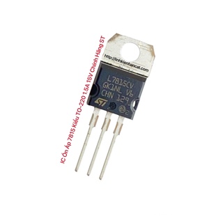 IC Ổn Áp 7815 Kiểu TO - 220 1.5A 15V Chính Hãng ST