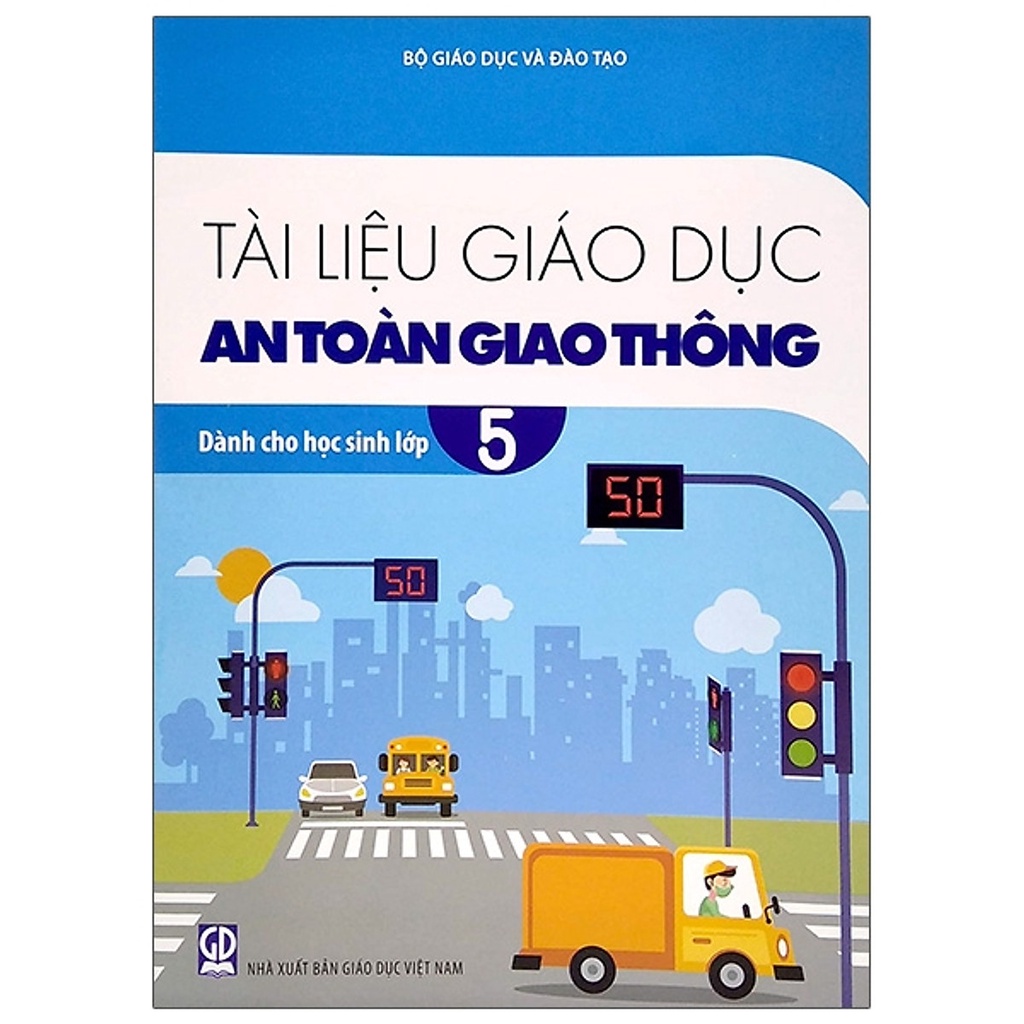 Sách - Tài Liệu Giáo Dục An Toàn Giao Thông Dành Cho Học Sinh - Lớp 5