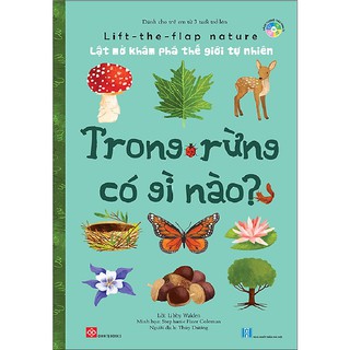 Sách Đinh Tị - Lift-The-Flap Nature - Lật Mở Khám Phá Thế Giới Tự Nhiên - Trong Rừng Có Gì Nào?
