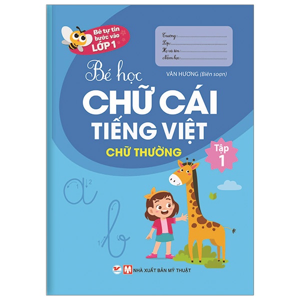 Sách - Bé Tự Tin Bước Vào Lớp 1 - Bé Học Chữ Cái Tiếng Việt (Chữ Thường) - Tập 1