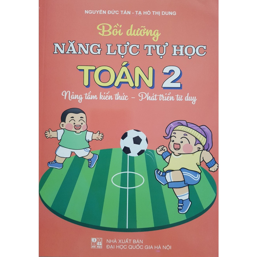 Sách - Bồi dưỡng năng lực tự học Toán 2 (Nâng tầm kiến thức - Phát triển tư duy)