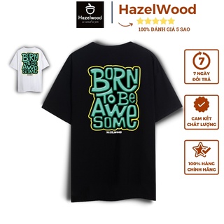 Áo Thun Local Brand Unisex Hazelwood Awesome