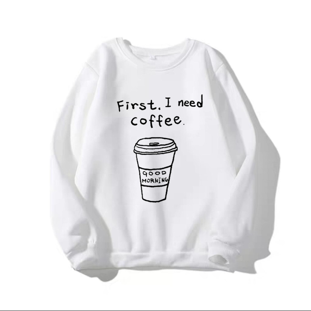Áo sweater nữ I need coffee