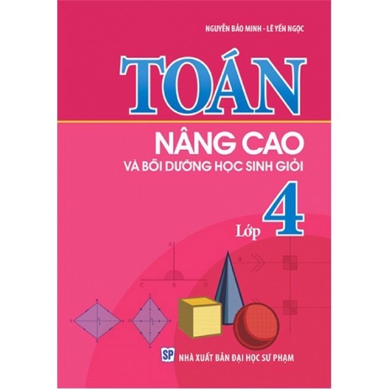 Sách.__.Toán Nâng Cao Và Bồi Dưỡng Học Sinh Giỏi Lớp 4