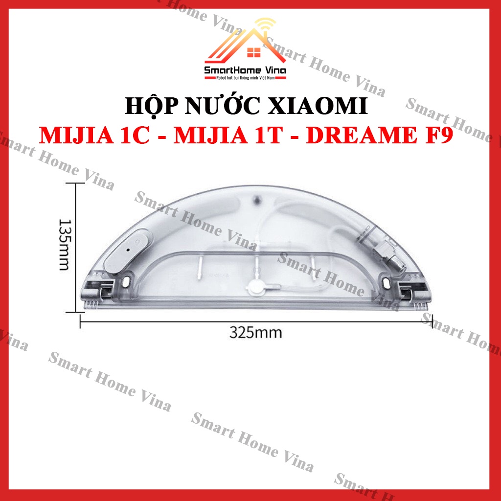 Hộp nước, khay nước robot hút bụi Xiaomi Mijia 1C, Mijia 1T, Mijia 2C, Dreame D9, Dreame F9.