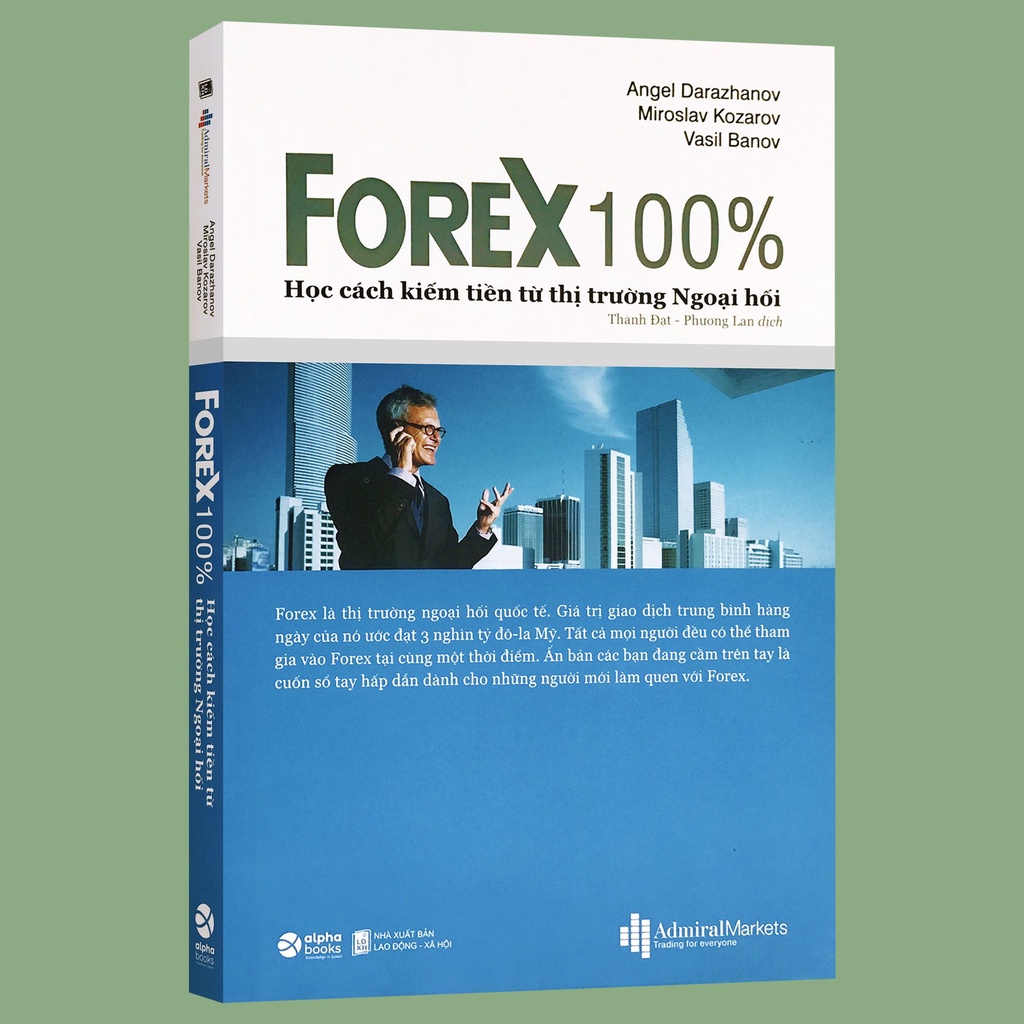 Sách - Forex 100% - Học Cách Kiếm Tiền Từ Thị Trường Ngoại Hối