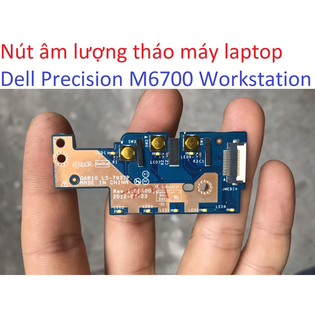 vỉ âm lượng M6700 Dell Precision Mobile Workstation laptop nút Volume Button Board LS 7937P QAR10