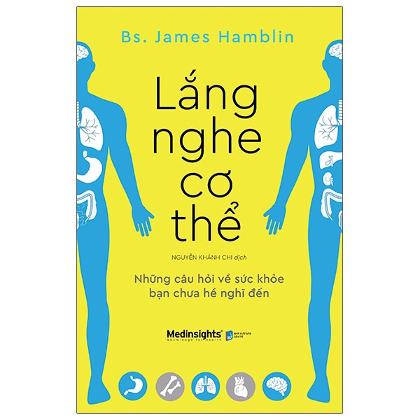 Sách - Lắng Nghe Cơ Thể - James Hamblin