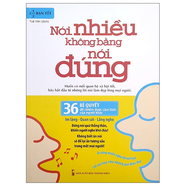 Sách Nói Nhiều Không Bằng Nói Đúng - 36 Bí Quyết Để Chiếm Được Cảm Tình Của Người Khác